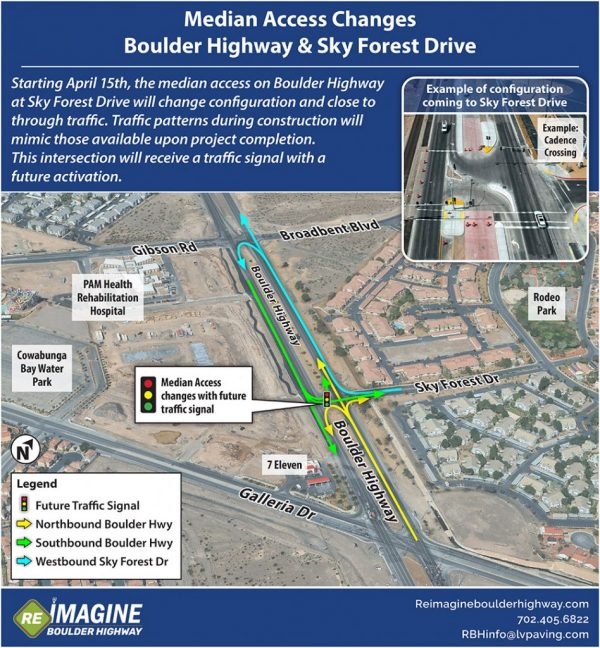 Median access changes for Boulder highway and Sky Forest drive. Starting April 15th, the median access on Boulder highway at Sky Forest drive will change configuration and close to through traffic. Traffic patterns during construction will mimic those available upon project completion. This intersection will receive a traffic signal with a future activation.