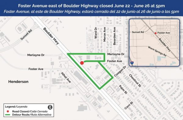Foster Avenue east of Boulder highway closed June 22 through June 26 at 5 pm.